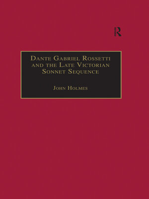 cover image of Dante Gabriel Rossetti and the Late Victorian Sonnet Sequence